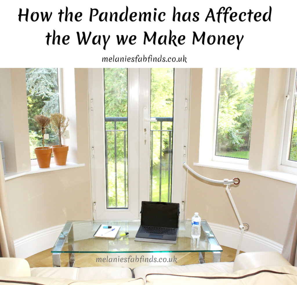 How the Pandemic Has Affected the Way We Make Money How the Pandemic Has Affected the Way We Make Money